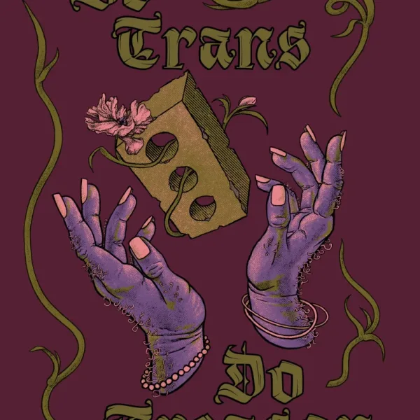 Be Trans Do Treason Tee